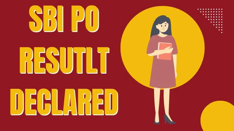 SBI PO Result declared 2025 यहां से चेक करें रिजल्ट और जाने अन्य महत्वपूर्ण जानकारी